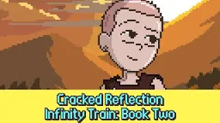 Cracked Reflection | Infinity Train: Book Two [Pok&eacute;mon DP Soundfont Cover]