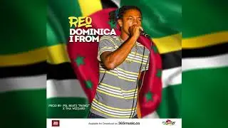 Reo - Dominica I From (2018 Bouyon)