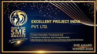 Excellent Projects India Pvt. Ltd. - India 500 SME Awards 2025