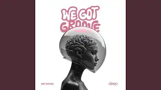 We got groove