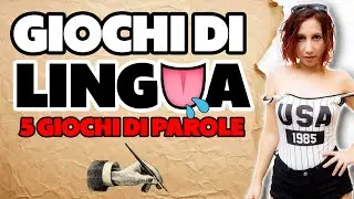 Giochi di Lingua - 5 Giochi di Parole