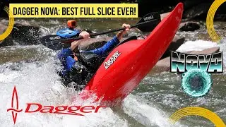 The Dagger NOVA:  Best full slice kayak EVER!