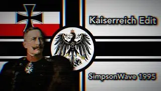 German Empire - Edit | SimpsonWave 1995