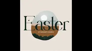 Easter At Radiant Church