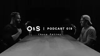 O&S Podcast l Episode 19 l Chase Pettey