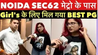 Best Girl's PG in Noida Sec62 Metro Station | Best PG for Working GIRL'S and STUDENT'S in NOIDA
