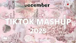 TikTok Mashup December 🩷2025🩷 (Not Clean)
