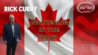 Awakening in the Land - Rick Curry - July 27 PM, 2025