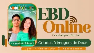 Criados à imagem de Deus | Lição 1 Adolescentes | EBD Online 1º Trimestre 2026.