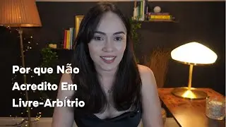 Livre-Arbítrio é Real ou Ilusão?