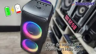Teste de bateria da Tronsmart Halo 300