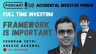 Full time investing ft. Shubham Sethi hosted by Ankush Agrawal Surge Capital | Prince