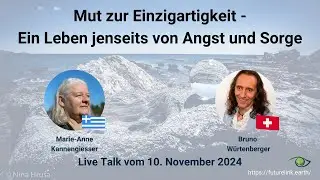 Live Talk #185 Bruno Würtenberger: Mut zur Einzigartigkeit - Ein Leben jenseits von Angst und Sorge.