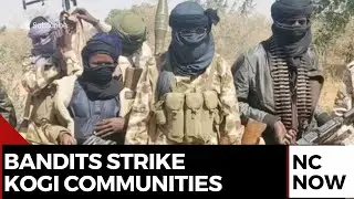 Kogi Bandit Attacks: Communities Live in Fear After Invasion