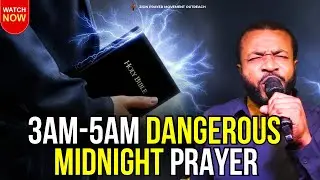 3AM-5AM MIDNIGHT PRAYER WITH DANGEROUS DECREES FOR IMMEDIATE BREAKTHROUGH EVANG EBUKA OBI