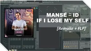 Manse - ID If I lose my self [remake + FLP]