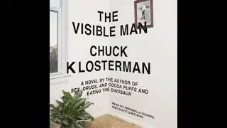 Visible Man: A Novel - Chuck Klosterman