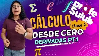 Cálculo desde Cero | Clase 2: INTRODUCCIÓN A LAS DERIVADAS 💷🧮📚