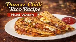 Paneer Chilli Taco Recipe | NO Maida Recipe | Kids Favorite Snacks | Appetizer | Paneer Recipe