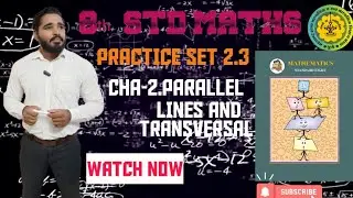 8th STD MATHS | 2.Parallel Lines And Transversal | Practice Set 2.3 | Samim Sir