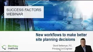 New Workflows to Make Better Site Planning Decisions