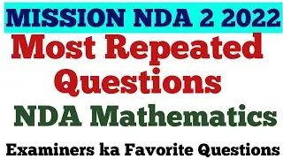 NDA 2 2022 | NDA Mathematics | Most Repeated Questions