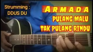 Kunci Gitar Pulang Malu Tak Pulang Rindu - Armada | Chord Simple | Lirik dan Kord