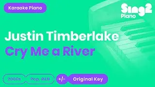 Justin Timberlake - Cry Me A River (Karaoke Piano)