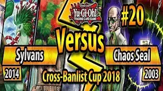 Sylvans (2014) vs. Time Seal Chaos (2003) - Cross-Banlist Cup 2018 - Match #20