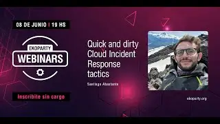 Ekoparty Webinars: Quick and dirty Cloud Incident Response tactics - Santi Abastante
