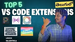 Top 5 VS Code Extensions You Must Use! | Telugu Coding Guide | Lokesh Nalabothula