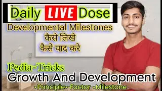 Developmental Milestones कैसे याद करे, Growth Of Development Pedia for bsc nursing
