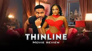 Thinline (2025) | Nollywood Movie Review by DoziewritesTV 