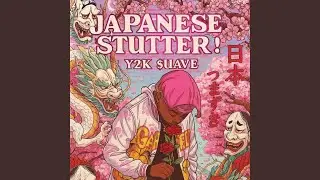 Japanese Stutter !