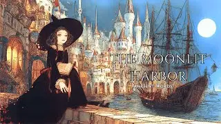 THE MOONLIT HARBOR | Fantasy Medieval Music for Reading & Focus