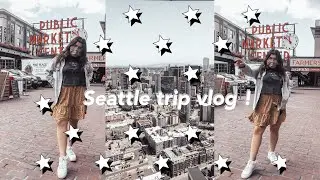 -`ღ&acute;- Seattle Vlog 2020 -`ღ&acute;-