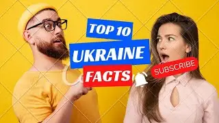 10 Interesting facts about Ukraine.Amazing facts