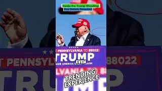 Inside the Trump Shooting Key Details Revealed