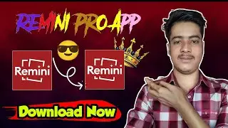 Remini Pro App Download Kaise Kare | Easy Method 2025