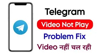 Fix Telegram Video Not Playing Problem | Telegram Pe Video Nahi Chal Raha Hai