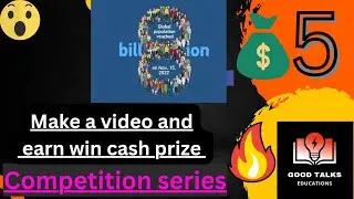 World of 8 billion #goodtalks #competition #worldof8billion #education #latestcompetition