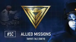 Command & Conquer Remastered Red Alert | [Allies 05C] Tanya's Tale (South)　コマンド&コンカー【完全攻略】