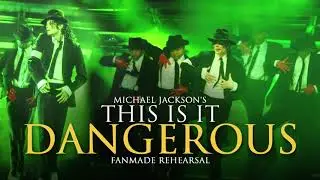 DANGEROUS - Michael Jackson's This Is It (V2) | Fanmade Rehearsal