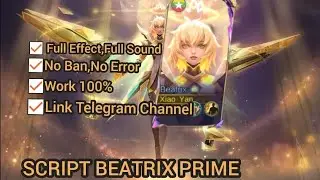 SCRIPT BEATRIX PRIME/NO PASSWORD/NO BAN,NO ERROR/FULL EFFECT,FULL SOUND/