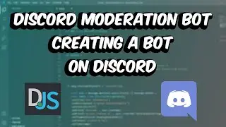 Discord Moderation Bot [Creating the Bot]