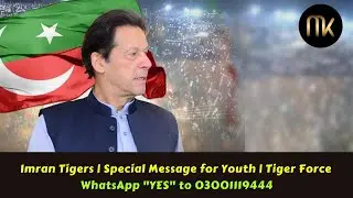 Imran Tigers | Special Message for Youth | Tiger Force 2022