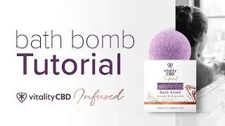 Vitality CBD - Infused Bath Bomb Tutorial