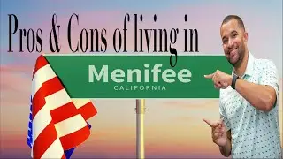 Living in Menifee, California (PROS, CONS & COSTS)