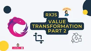 RXJS Operators MasterClass - Value Transformation Part 2 [Arabic]