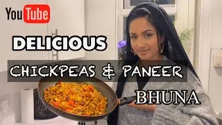DELICIOUS CHICKPEAS + PANEER BHUNA PLUS BONUS CLIPS #cooking #sheleyrahman